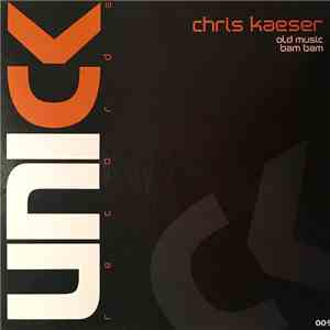 Chris Kaeser - Old Music / Bam Bam flac download