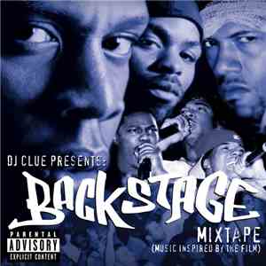 DJ Clue - Presents: Backstage Mixtape (Music Inspired By The Film) flac download