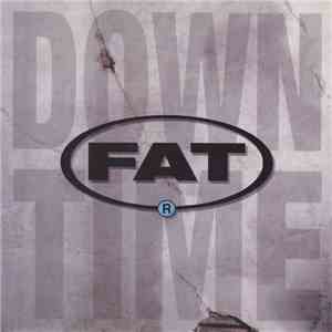 FAT  - Downtime flac download
