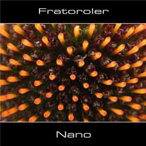 Fratoroler - Nano flac download
