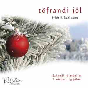 Friðrik Karlsson - Töfrandi Jól flac download