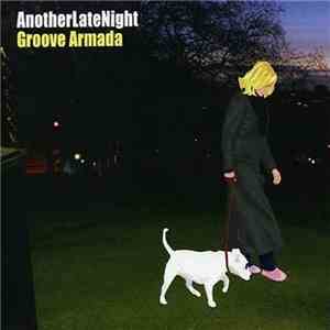 Groove Armada - AnotherLateNight flac download