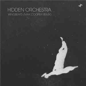 Hidden Orchestra - Wingbeats (Max Cooper Remix) flac download