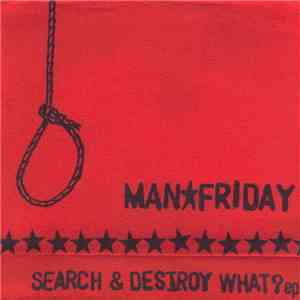 Man★Friday - Search & Destroy What?ep flac download