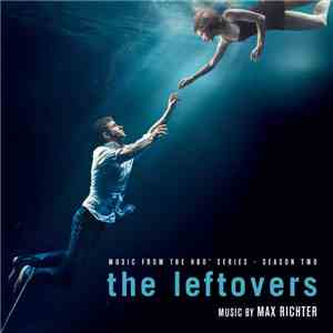 Max Richter - The Leftovers (Music From The HBO® Series) Season 2 flac download