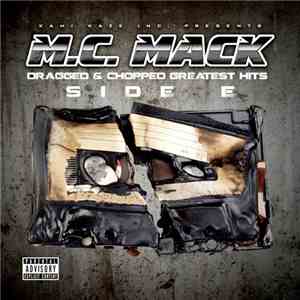 M.C. Mack - Dragged & Chopped Greatest Hits: Side E flac download