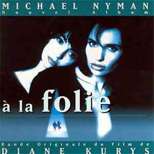 Michael Nyman - A La Folie flac download