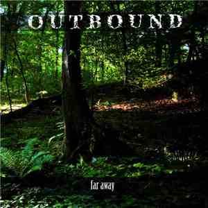 Outbound  - Far Away flac download