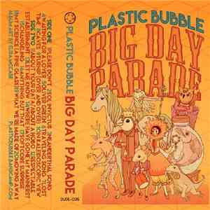 Plastic Bubble - The Big Day Parade flac download