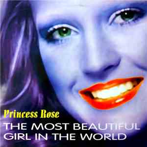 Princess Rose - The Most Beautiful Girl In The World flac download