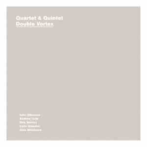 Quartet & Quintet - Double Vortex flac download