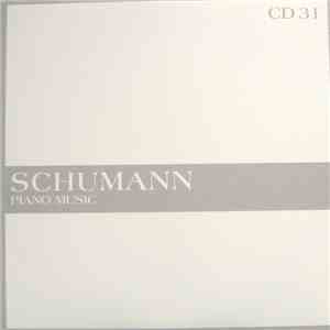 Schumann - The Masterworks - Piano Music (CD 31) flac download