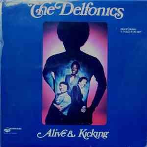 The Delfonics - Alive & Kicking flac download