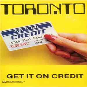 Toronto  - Get It On Credit flac download