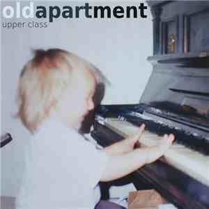 Upper Class  - Old Apartment flac download