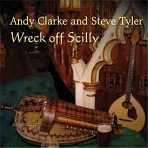 Andy Clarke  & Steve Tyler  - Wreck off Scilly flac download
