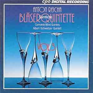 Anton Reicha - Albert Schweitzer Quintett - Sämtliche Bläserquintette Vol. 3 flac download