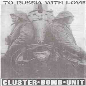 Cluster Bomb Unit - To Russia With Love flac download