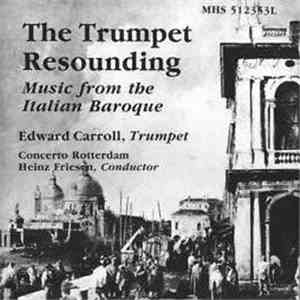 Edward Carroll - The Trumpet Resounding: Music From The Italian Baroque flac download