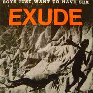 Exude - Boys Just Want To Have Sex flac download