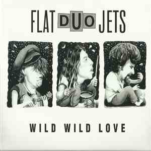 Flat Duo Jets - Wild Wild Love flac download