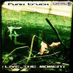 Funk Truck - Live The Moment flac download