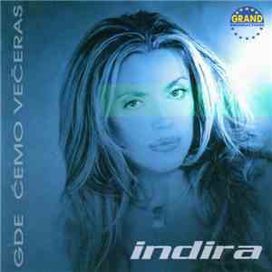 Indira - Gde Ćemo Večeras flac download