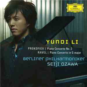 Prokofiev, Ravel, Yundi Li, Seiji Ozawa, Berliner Philharmoniker - Piano Concertos flac download