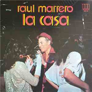 Raul Marrero - La Casa flac download
