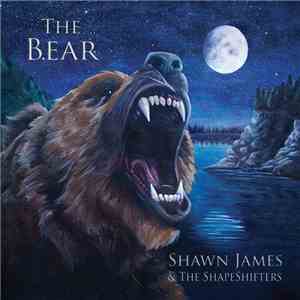 Shawn James & The Shapeshifters - The Bear flac download