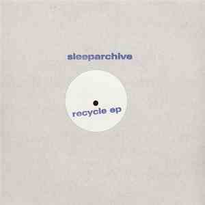 Sleeparchive - Recycle EP flac download