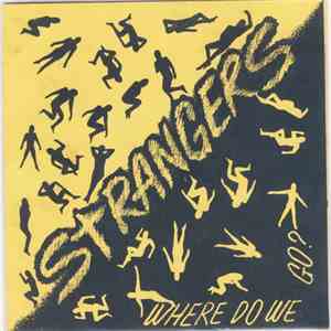 Strangers  - Where Do We Go? flac download