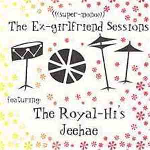 The Royal-Hi's / Jeehae - The Ex-Girlfriend Sessions flac download