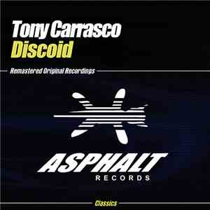 Tony Carrasco - Discoid flac download