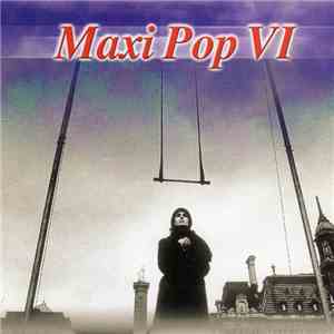 Various - Maxi Pop VI flac download