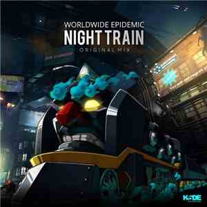 Worldwide Epidemic - Night Train flac download