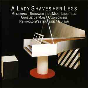 Annelie de Man / Reinhold Westerheide - A Lady Shaves Her Legs flac download