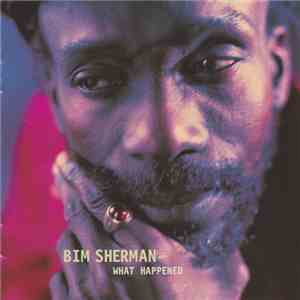 Bim Sherman - What Happened flac download