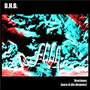 DHD - Oraciones (para el dia despues) flac download