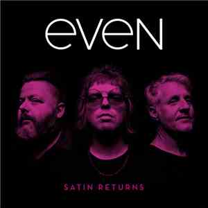 Even - Satin Returns flac download