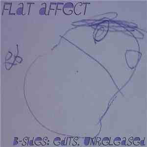 Flat Affect - B-Sides: Edits, Unreleased flac download