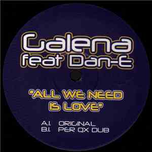 Galena  Feat. Dan-E  - All We Need Is Love flac download