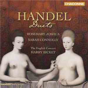 George Frideric Handel, Rosemary Joshua, Sarah Connolly, The English Concert, Harry Bicket - Duets flac download