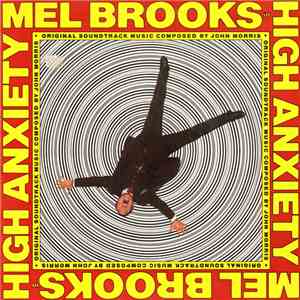 John Morris - High Anxiety - Original Soundtrack / Mel Brooks' Greatest Hits Featuring The Fabulous Film Scores Of John Morris FLAC download