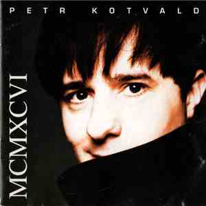 Petr Kotvald - MCMXCVI flac download