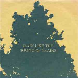 Rain Like The Sound Of Trains - Incoming flac download