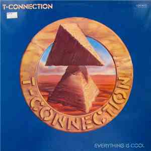 T-Connection - Everything Is Cool flac download