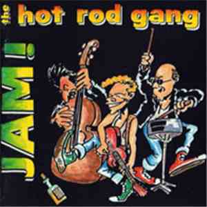 The Hot Rod Gang  - Jam! flac download