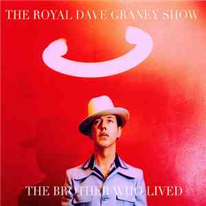 The Royal Dave Graney Show - The Brother Who Lived flac download