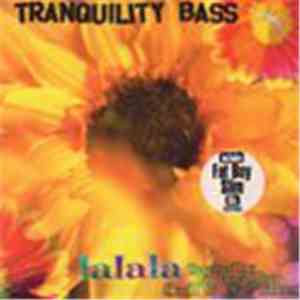 Tranquility Bass - Lalala flac download